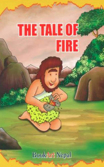 The Tale of Fire