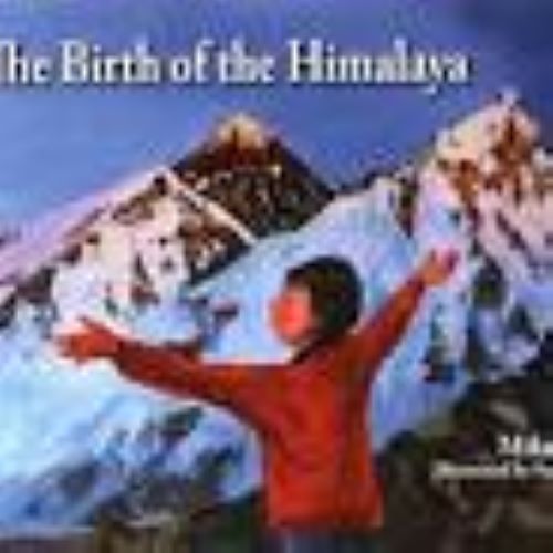 THE BIRTH OF THE HIMALAYA
