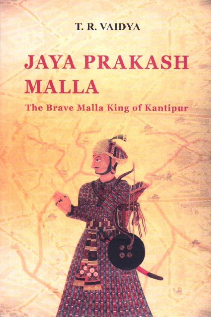 JAYA PRAKASH MALLA The Brave Malla King of Kantipur