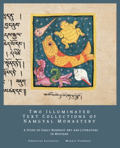 Two Illuminated text collections of Namgyal Monastery A Study of Early Bhuddhist Art and Literature in Mustang