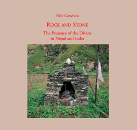 ROCK AND STONE THE PRESENCE OF THE DIVINE IN NEPAL AND INDIA
