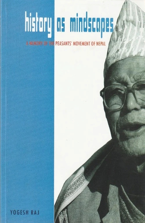 History As Mindscopes A Memory of the Peasants Movement of Nepal