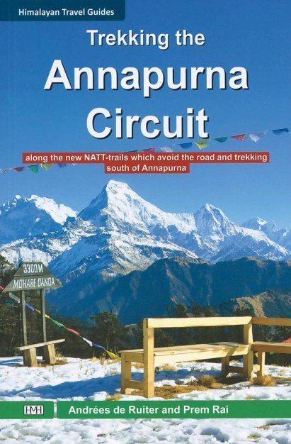 TREKKING THE ANNAPURNA CIRCUIT along the new NATT trails Which Avoid The Road And Trekking South of Annapurna