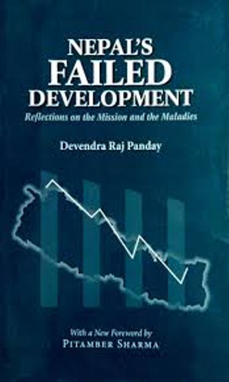 Nepals Failed Development Reflections on the Mission and the Maladies