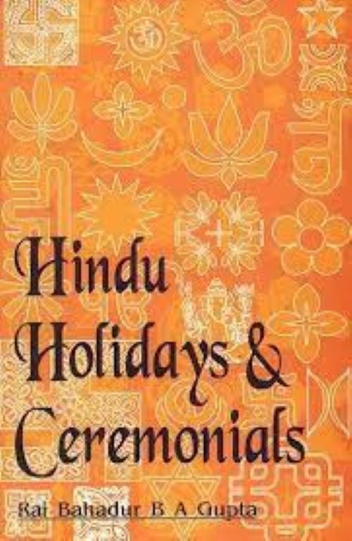 HINDU HOLIDAYS AND CEREMONIALS