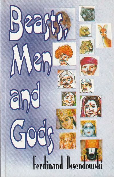 Beasts Men and Gods