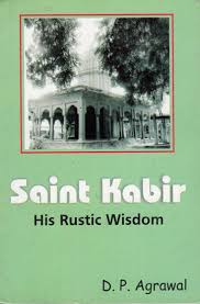 SAINT KABIR HIS RUSTIC WISDON