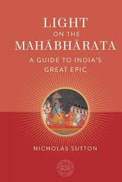 Light on the Mahabharata A Guide to Indias Great Epic
