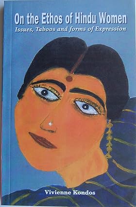 On the Ethos of Hindu Women Issues Taboos and Forms of Expression