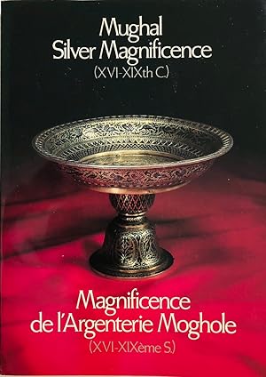 MUGHAL SILVER MAGNIFICENCE (XVI-XIXth c
