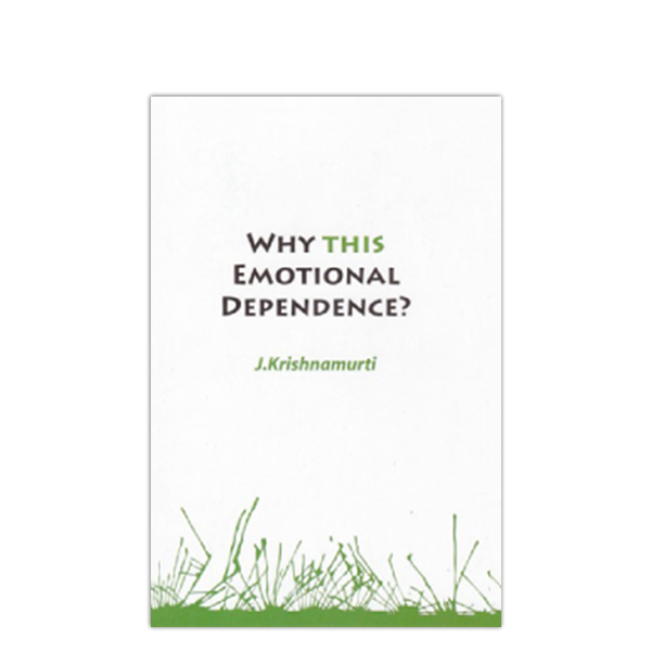 WHY THIS EMOTIONAL DEPENDENCE