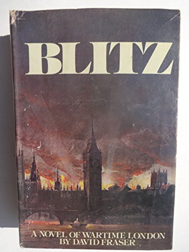 BLITZ A NOVEL OF WARTIME LONDON BOOK CLUB EDITION