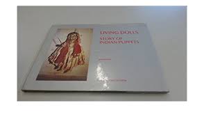 Living Dolls Story of Indian Puppets