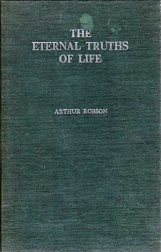 THE ETERNAL TRUTHS OF LIFE