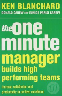 The One Minute Manager Builds High Performing Teams