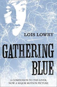 Gathering Blue The Giver Quartet Book 2