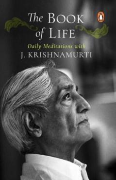 The Book of Life Daily Meditations with Krishnamurti
