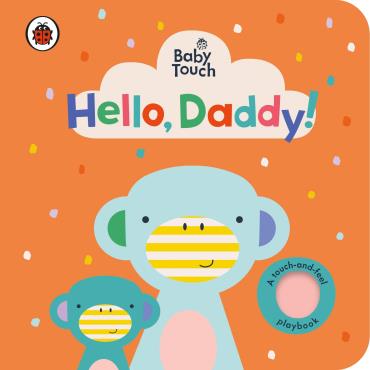 Baby Touch Hello Daddy Board Book