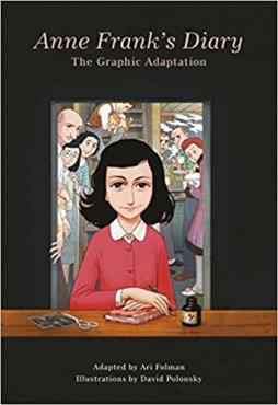ANNE FRANKS DIARY The Graphic Adaptation DIARY OF A YOUNG GIRL GRAPHIC NOVEL