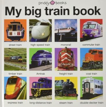 My Big Train Book My Big Board Books