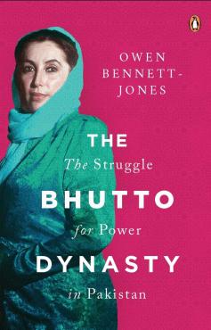 The Bhutto Dynasty The Struggle for Power in Pakistan
