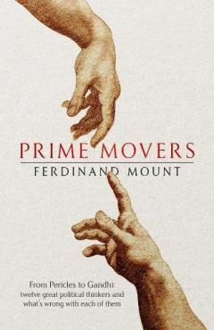 Prime Movers From Pericles to Gandhi