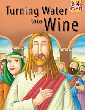 Turning water into wine bible stories