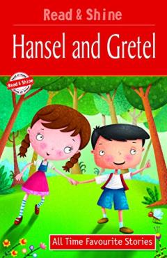 Read And Shine Hansel And Gretel Level 2 All Time Favourite Stories