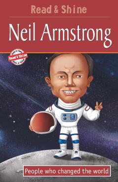 Read And Shine Neil Armstrong Level 4 People Who Changed The World