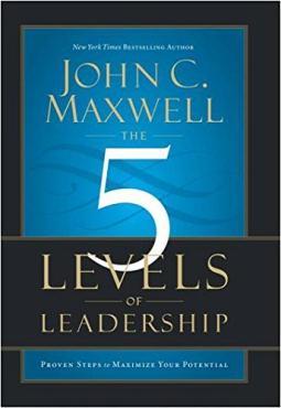 THE 5 LEVELS OF LEADERSHIP