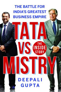 Tata vs Mistry  The Battle for Indias Greatest Business Empire