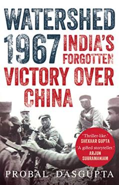 Watershed 1967 Indias Victory over China