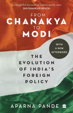 From Chanakya to Modi  Evolution of Indias Foreign Policy