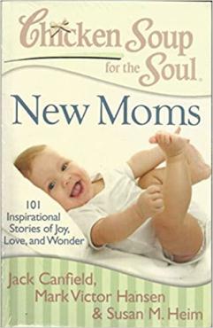 New Moms 101 Inspirational Stories of Joy Love and Wonder