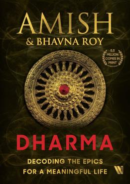 Dharma Decoding the Epics for a Meaningful Life