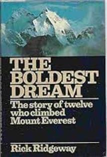 THE BOLDEST DREAM THE STORY OF TWELVE WHO CLIMBED MOUNT EVEREST 