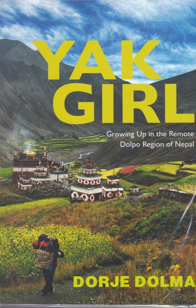 YAK GIRL GROWING UP IN THE REMOTE DOPLO REGION OF NEPAL AUTHOR SIGNED COPY