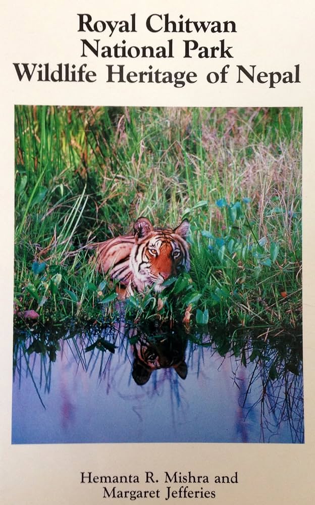 ROYAL CHITWAN NATIONAL PARK WILDLIFE HERITAGE OF NEPAL AUTHOR SIGNED COPY