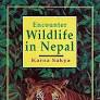 ENCOUNTER WILDLIFE IN NEPAL SIGNED COPY